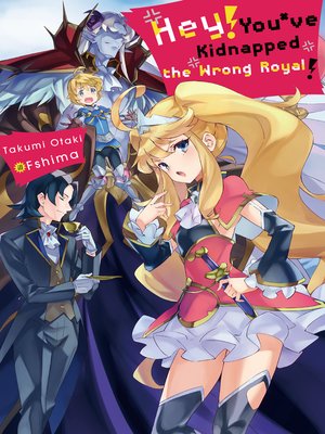 cover image of Hey! You've Kidnapped the Wrong Royal!